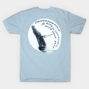 Conservation Is Only Successful With Your Help T-Shirt